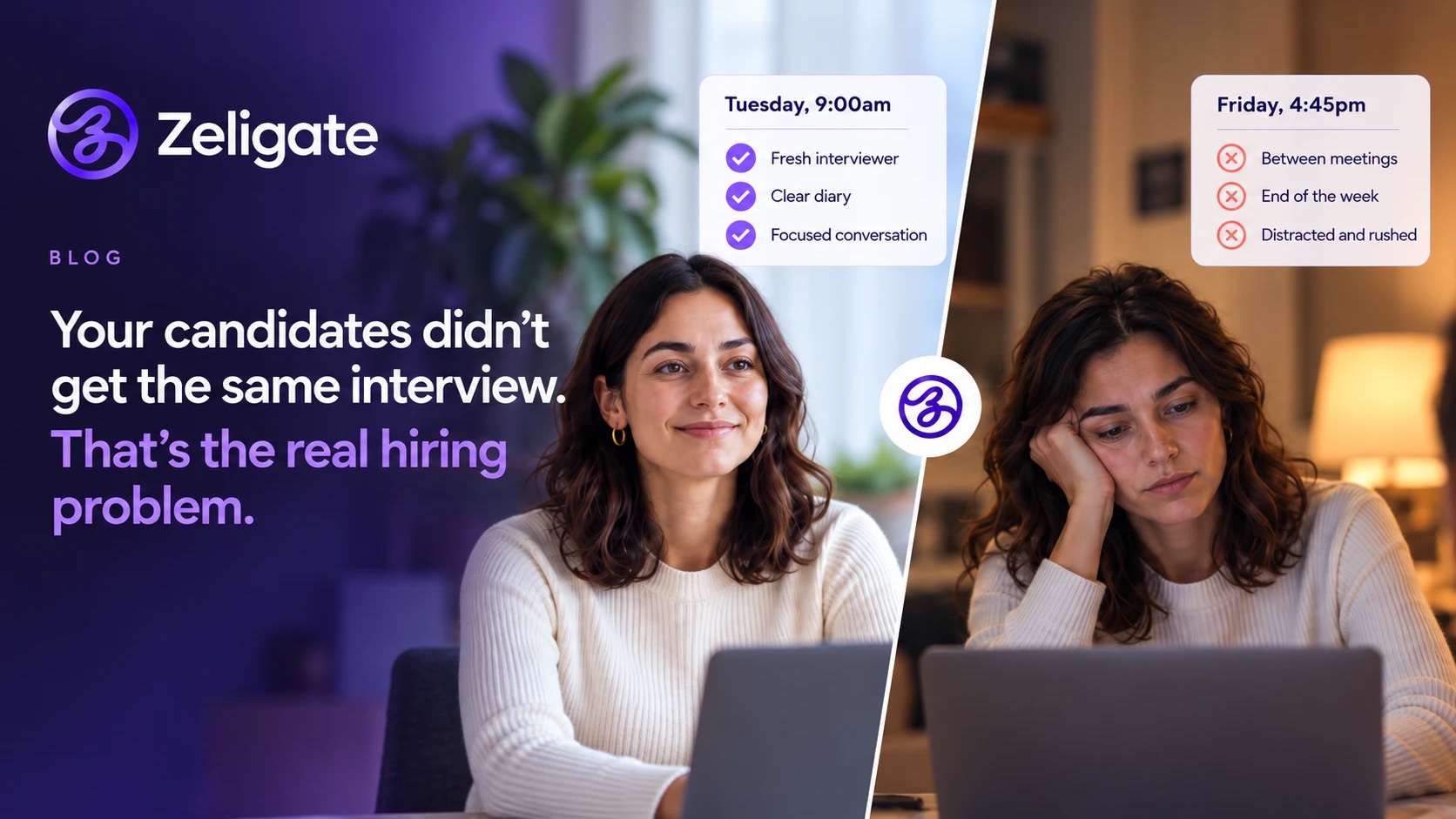 Your candidates didn’t get the same interview. That’s the real hiring problem. The same candidate interviewed twice: on Tuesday at 9:00am with a fresh interviewer, a clear diary and a focused conversation, and on Friday at 4:45pm between meetings, at the end of the week, distracted and rushed.